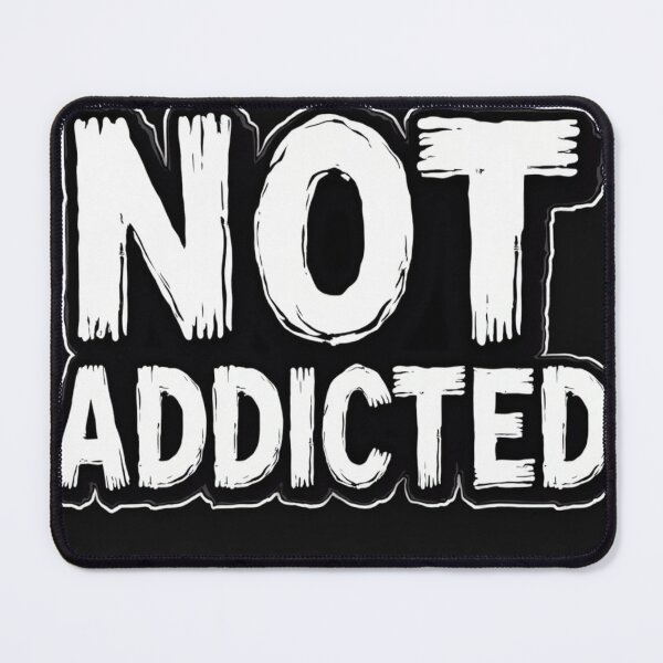 Item preview, words, Not, Addicted, black and white designed and sold by AddictionKO.