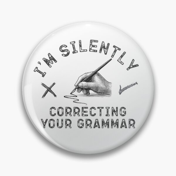 Item preview, Im silently correcting your grammar designed and sold by belladesign7.