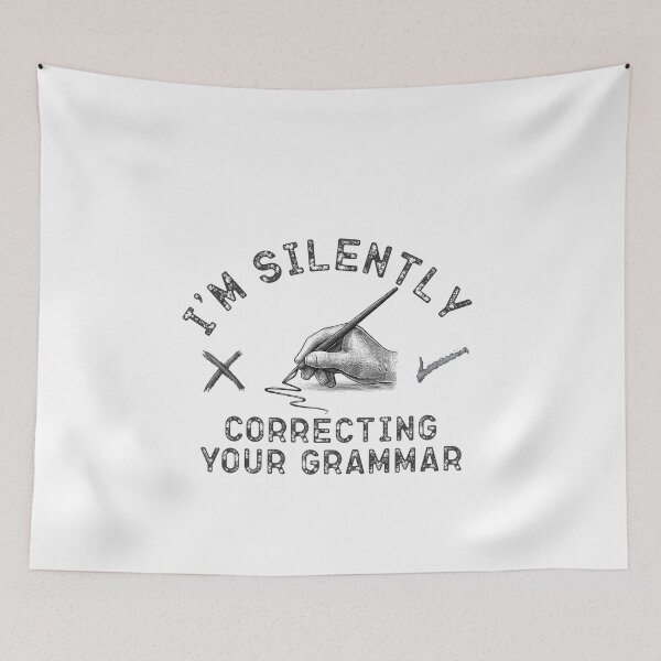 Item preview, Im silently correcting your grammar designed and sold by belladesign7.