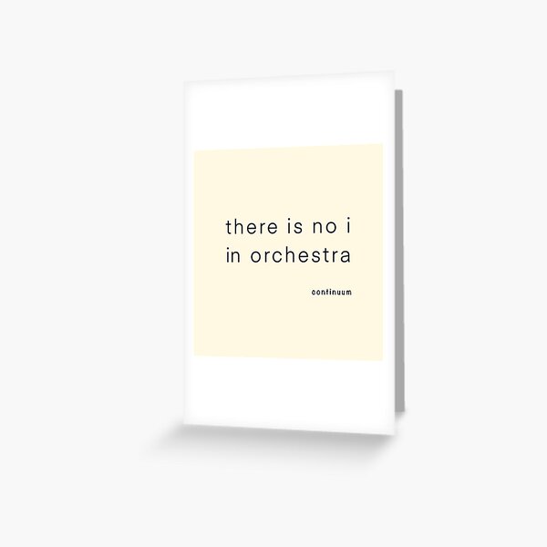 there is no i in orchestra | iServalan | Continuum Greeting Card