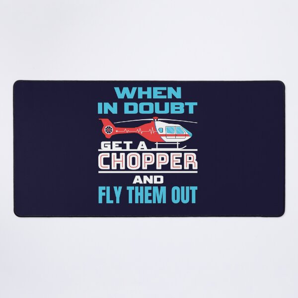 Item preview, Flight Paramedic When In Doubt Get A Chopper and Fly Them Out designed and sold by jaygo.