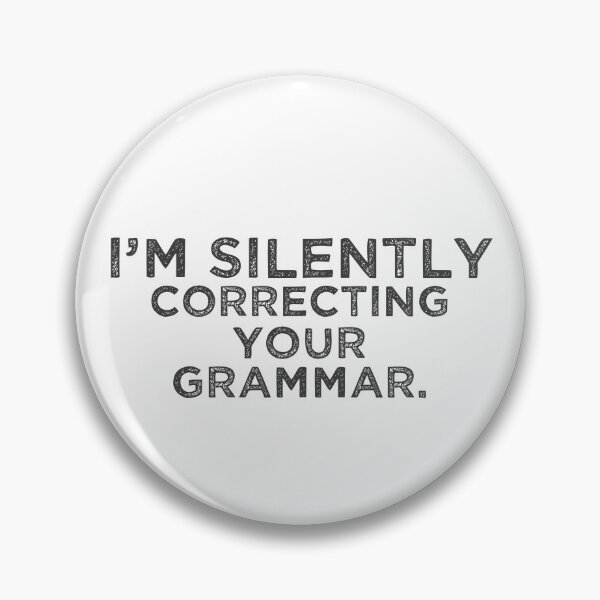 Item preview, Im silently correcting your grammar designed and sold by belladesign7.