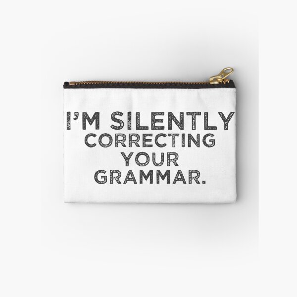 Item preview, Im silently correcting your grammar designed and sold by belladesign7.
