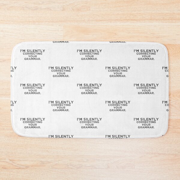 Item preview, Im silently correcting your grammar designed and sold by belladesign7.