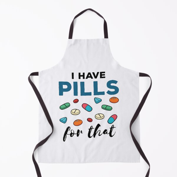Item preview, I Have Pills for That Funny Pharmacist Pharmacy Tech designed and sold by jaygo.