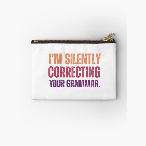 Item preview, Im silently correcting your grammar designed and sold by belladesign7.