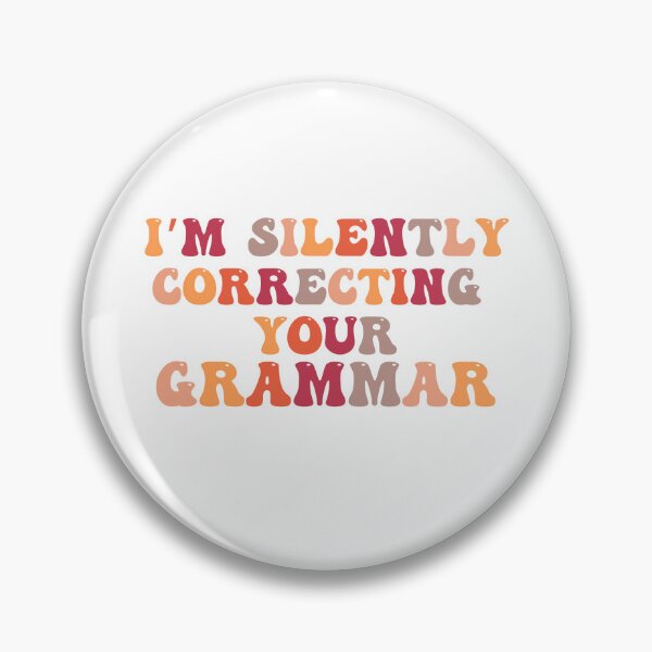 Item preview, Im silently correcting your grammar designed and sold by belladesign7.