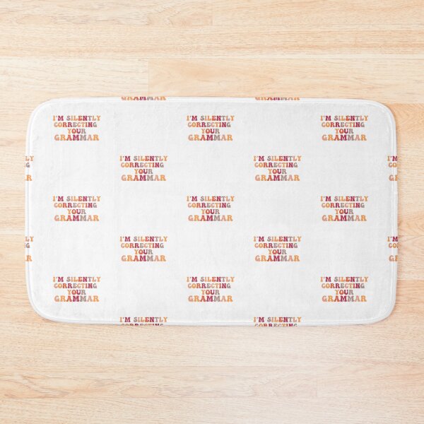 Item preview, Im silently correcting your grammar designed and sold by belladesign7.