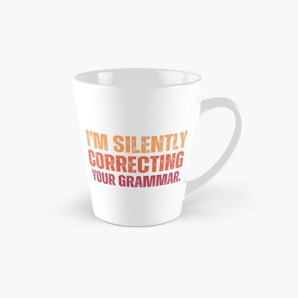 Item preview, Im silently correcting your grammar designed and sold by belladesign7.