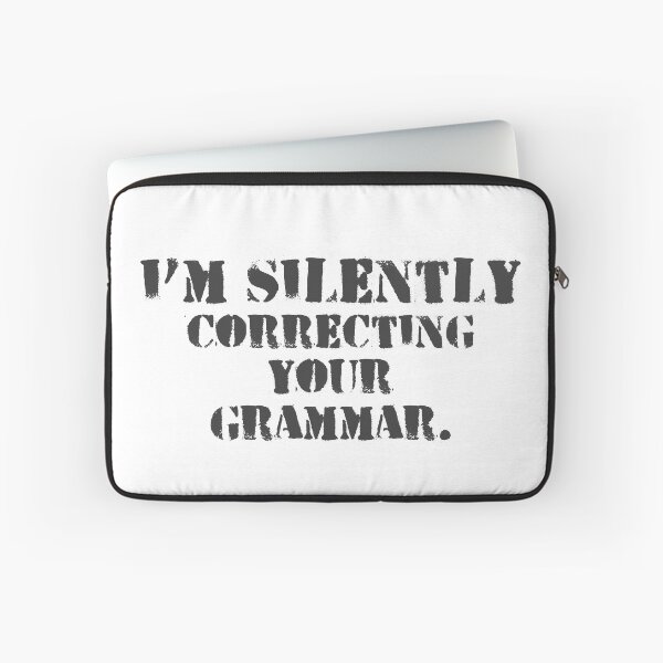 Item preview, Im silently correcting your grammar designed and sold by belladesign7.