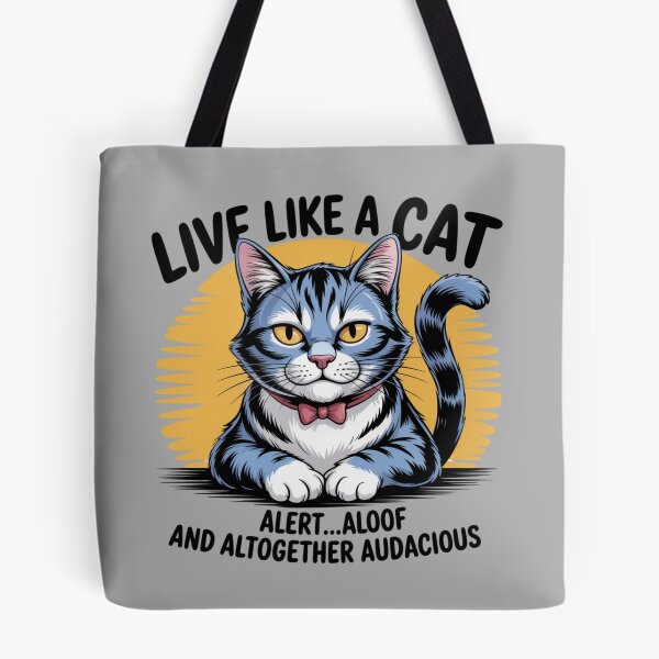 Item preview, Live like a cat...audacious cat designed and sold by Snark Town Tees.