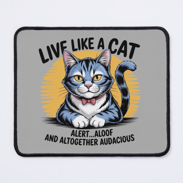 Item preview, Live like a cat...audacious cat designed and sold by Snark Town Tees.
