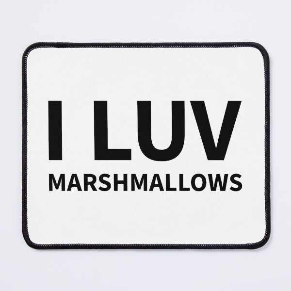 Item preview, I luv marshmallows designed and sold by dimerchsitytwo.