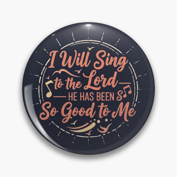 Item preview, Will Sing to the Lord — He Has Been So Good to Me | Christian Worship Inspirational Design designed and sold by Nara8.