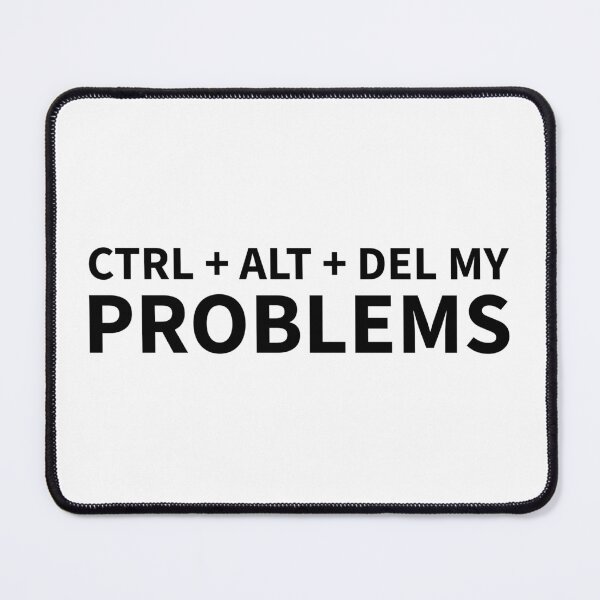 Item preview, Ctrl Alt Del my Problems designed and sold by dimerchsitytwo.