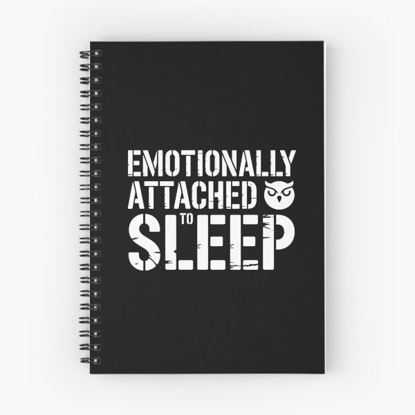 Item preview, Emotionally Attached to Sleep designed and sold by theartfulaspie.