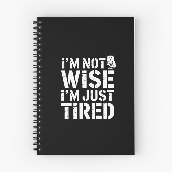 Item preview, I’m Not Wise I’m Just Tired designed and sold by theartfulaspie.