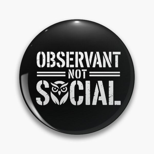 Item preview, Observant Not Social designed and sold by theartfulaspie.