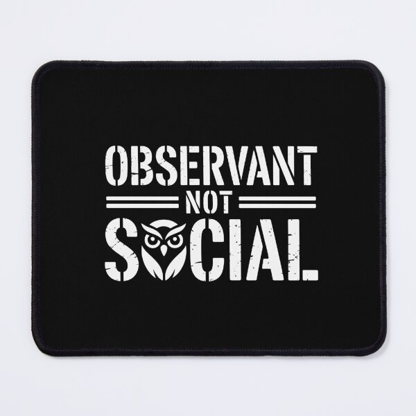 Item preview, Observant Not Social designed and sold by theartfulaspie.
