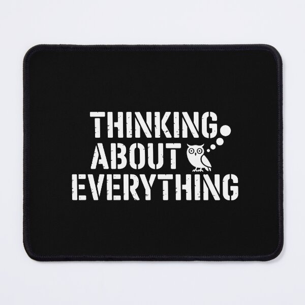 Item preview, Thinking About Everything designed and sold by theartfulaspie.