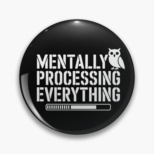 Item preview, Mentally Processing Everything designed and sold by theartfulaspie.