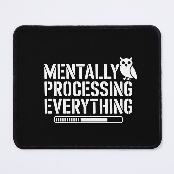 Item preview, Mentally Processing Everything designed and sold by theartfulaspie.