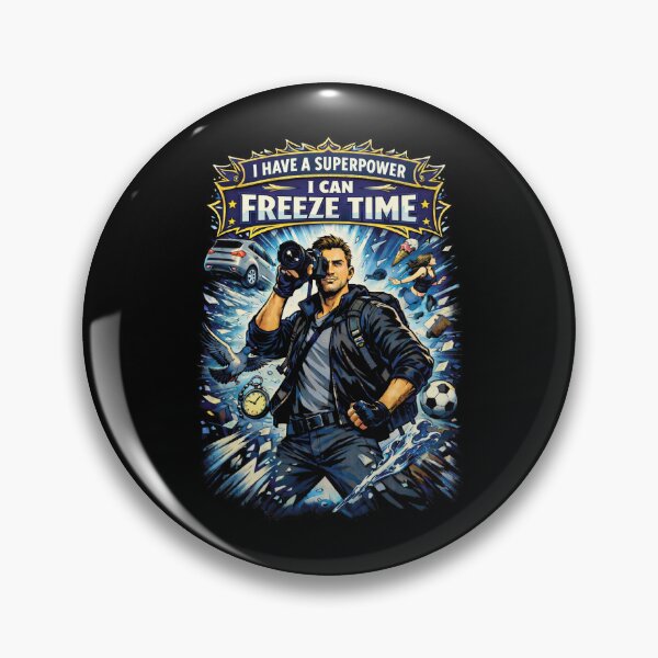 Item preview, I Have A Superpower I Can Freeze Time – For Temporal Control Photographer Design designed and sold by NaturEdeN.