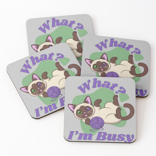 Item preview, What? I'm Busy, Siamese Cat designed and sold by Nightshade Pixie Creations.