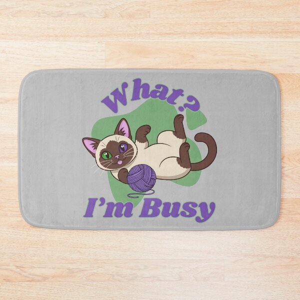 Item preview, What? I'm Busy, Siamese Cat designed and sold by Nightshade Pixie Creations.