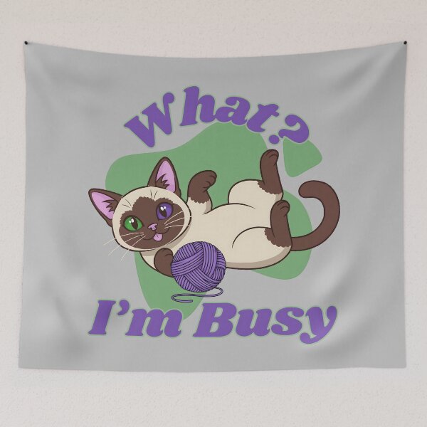 Item preview, What? I'm Busy, Siamese Cat designed and sold by Nightshade Pixie Creations.