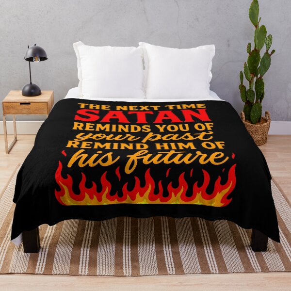 Item preview, The Next Time Satan Reminds You Of Your Past Remind Him Of His Future designed and sold by plushism.