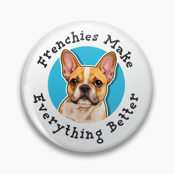 Item preview, Frenchies Make Everything Better – Cute French Bulldog Lover Design designed and sold by FrancophileFun.