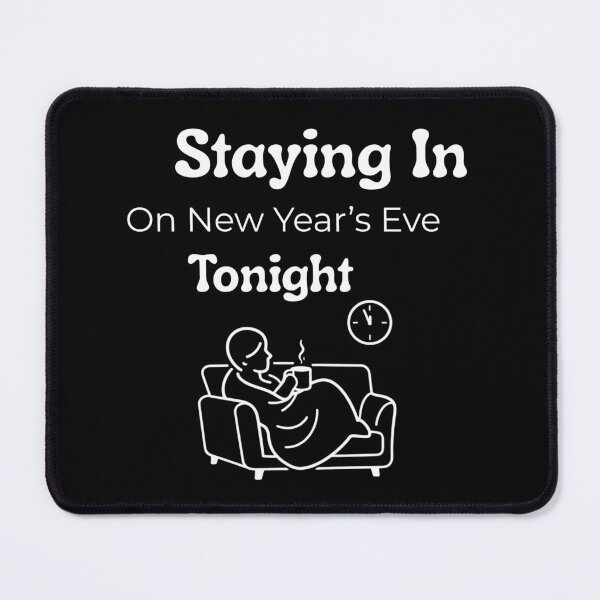 Item preview, Staying In On New Year’s Eve Tonight designed and sold by LucaVibeBrand.
