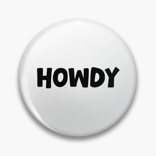 Item preview, Howdy, Greeting designed and sold by Memes N Lore .