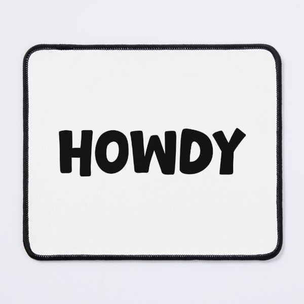 Item preview, Howdy, Greeting designed and sold by Memes N Lore .