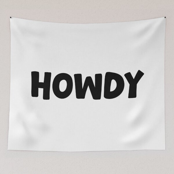 Item preview, Howdy, Greeting designed and sold by Memes N Lore .