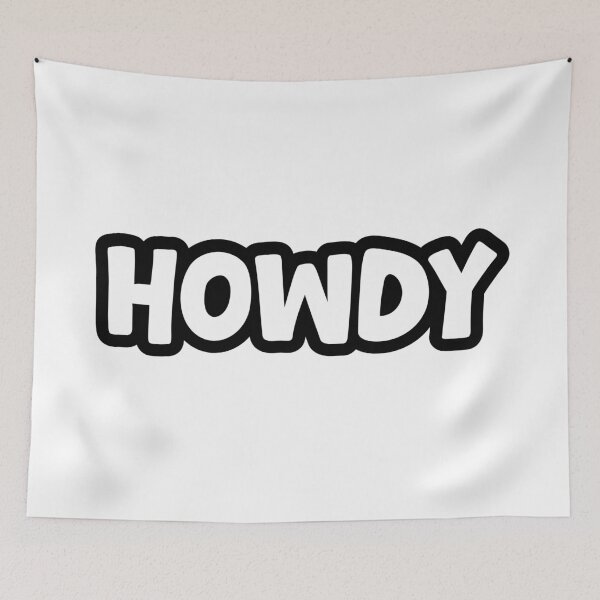 Item preview, Howdy, Outline Greeting designed and sold by Memes N Lore .