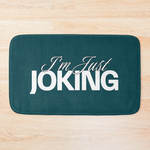 Item preview, I'm Just Joking designed and sold by NosandEdgy.