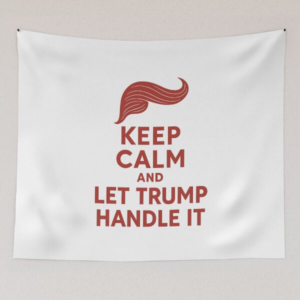 Item preview, Keep Calm And Let Trump Handle It designed and sold by David Kalota.