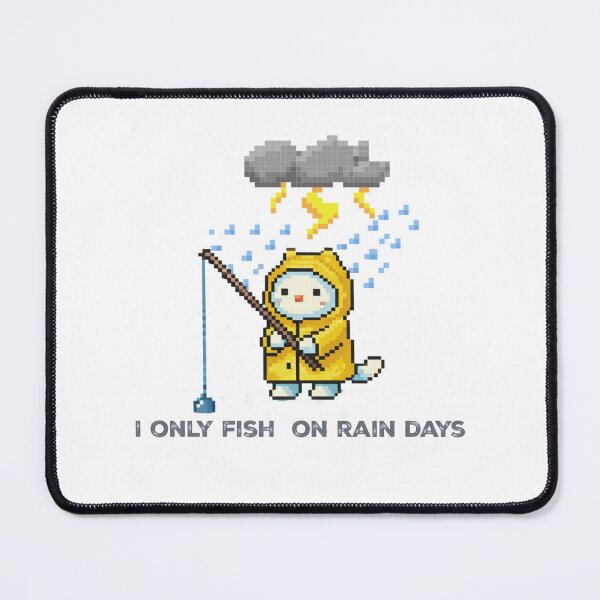 Item preview, I Only Fish On Rainy Days - Cozy Gamer Pixel Art Aesthetic designed and sold by ladymirastudio.