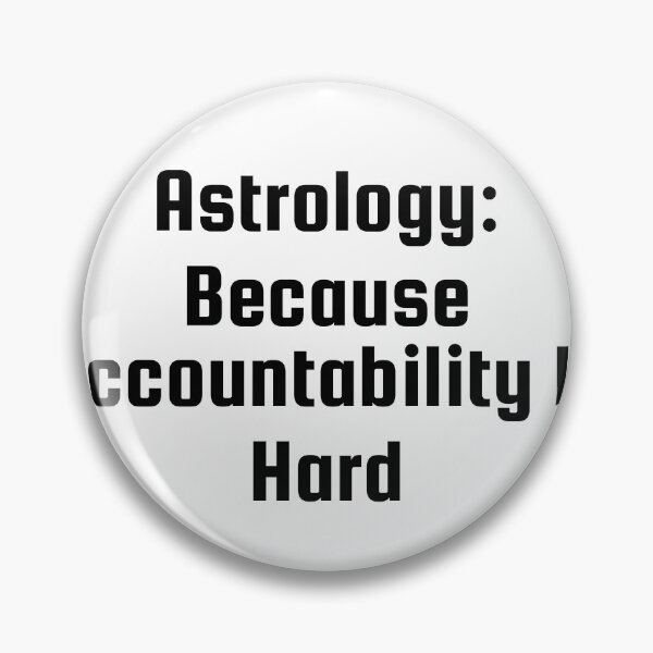 Item preview, Astrology: Because Accountability Is Hard designed and sold by Ninjacatoff.