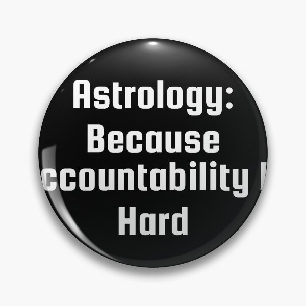 Item preview, Astrology: Because Accountability Is Hard designed and sold by Ninjacatoff.