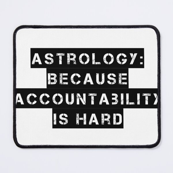 Item preview, Astrology: Because Accountability Is Hard designed and sold by Ninjacatoff.