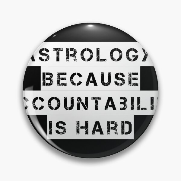 Item preview, Astrology: Because Accountability Is Hard designed and sold by Ninjacatoff.