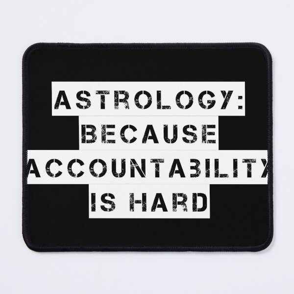 Item preview, Astrology: Because Accountability Is Hard designed and sold by Ninjacatoff.