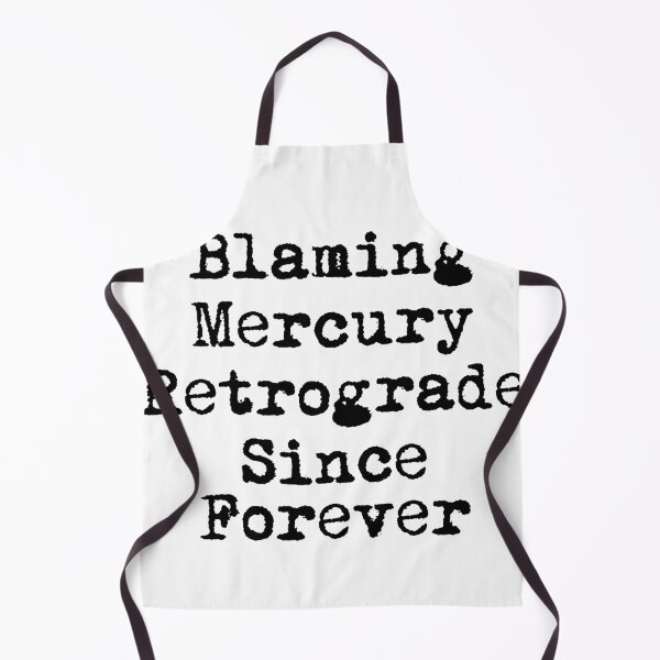 Item preview, Blaming Mercury Retrograde Since Forever designed and sold by Ninjacatoff.