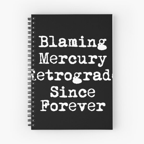 Item preview, Blaming Mercury Retrograde Since Forever designed and sold by Ninjacatoff.