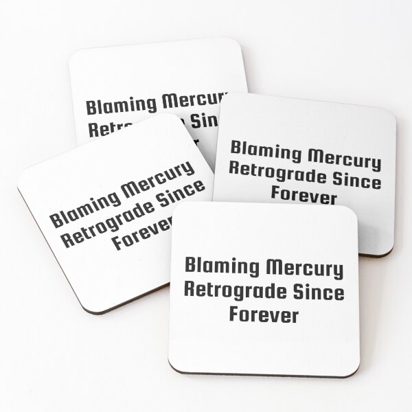 Item preview, Blaming Mercury Retrograde Since Forever designed and sold by Ninjacatoff.