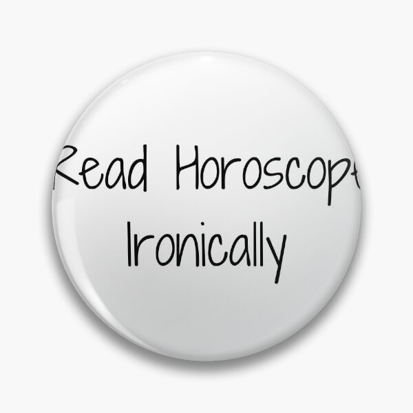 Item preview, I Read Horoscopes Ironically designed and sold by Ninjacatoff.