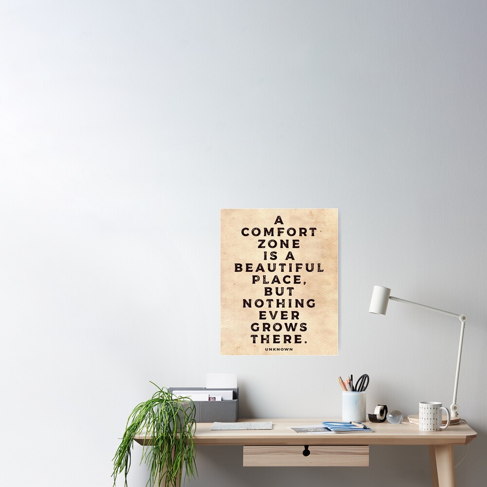 Comfort Zones' Quote Poster for Sale by knightsydesign